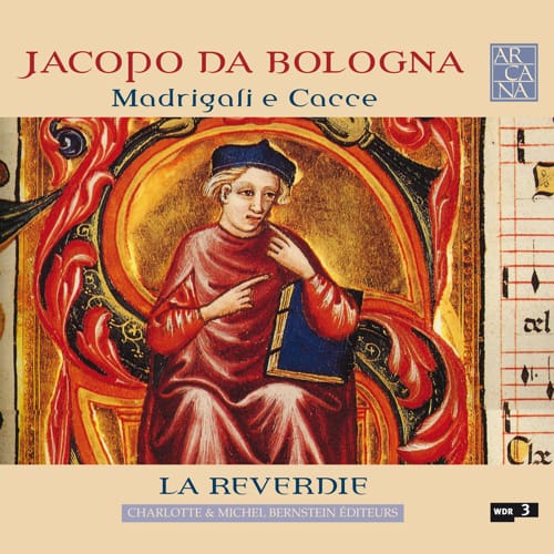 Arcana - Jacopo da Bologna: Madrigali e Cacce